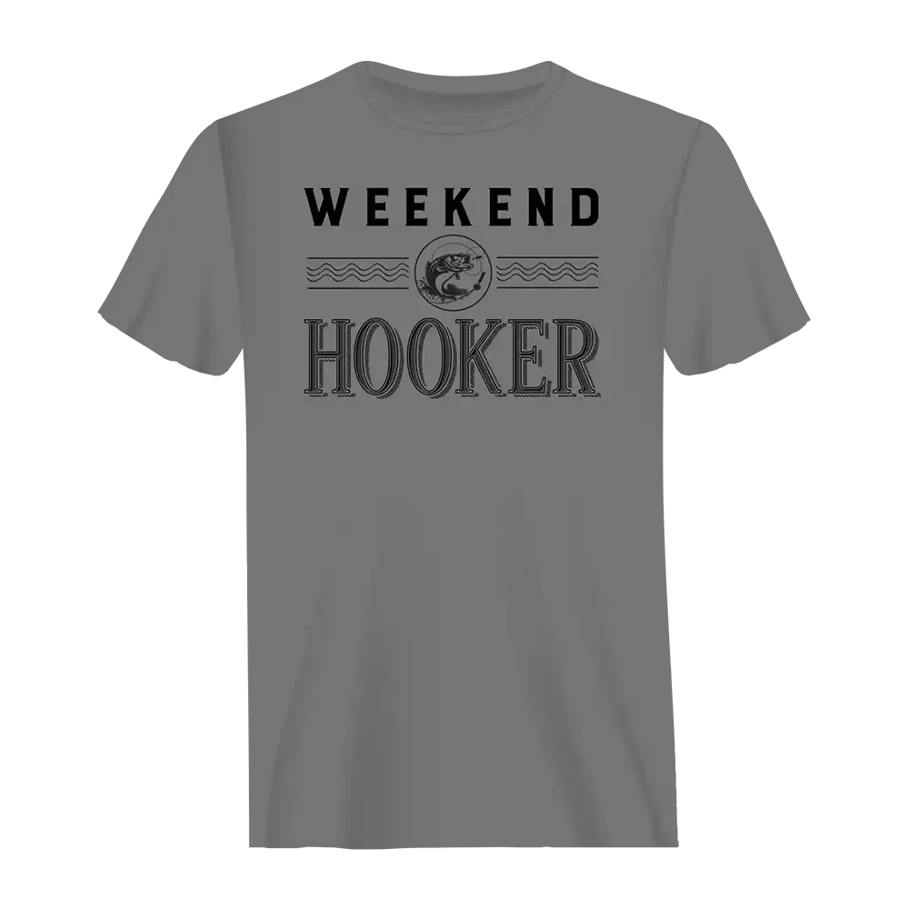 Weekend Hooker Man T-Shirt